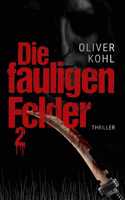 Die fauligen Felder 2