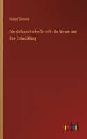 südsemitische Schrift - ihr Wesen und ihre Entwicklung