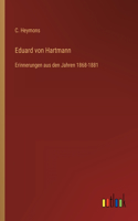 Eduard von Hartmann: Erinnerungen aus den Jahren 1868-1881