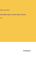 Untrodden Spain, and her Black Country