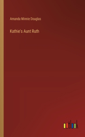 Kathie's Aunt Ruth