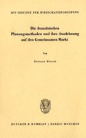 Die Franzosischen Planungsmethoden Und Ihre Ausdehnung Auf Den Gemeinsamen Markt