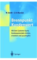 Brennpunkt Kundenwert: Mit Dem Customer Equity Kundenpotenziale Erhellen, Erweitern Und Ausschopfen