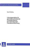 Loesungsansaetze fuer grenzueberschreitende Umweltprobleme bei internationaler Handelsverflechtung