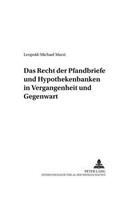 Das Recht Der Pfandbriefe Und Hypothekenbanken in Vergangenheit Und Gegenwart