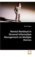 Mental Workload in Personal Information Management on Multiple Devices