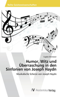 Humor, Witz und Überraschung in den Sinfonien von Joseph Haydn