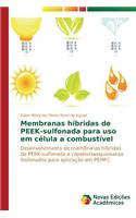 Membranas híbridas de PEEK-sulfonada para uso em célula a combustível