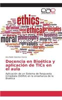Docencia en Bioética y aplicación de TICs en el aula
