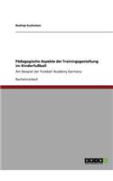 Pädagogische Aspekte der Trainingsgestaltung im Kinderfußball