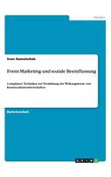 Event-Marketing und soziale Beeinflussung: Compliance Techniken zur Verstärkung der Wirkungsweise von Kommunikationsbotschaften