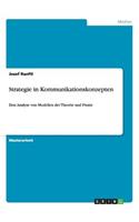 Strategie in Kommunikationskonzepten: Eine Analyse von Modellen der Theorie und Praxis