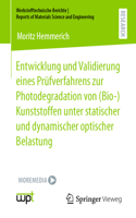 Entwicklung Und Validierung Eines Prüfverfahrens Zur Photodegradation Von (Bio-)Kunststoffen Unter Statischer Und Dynamischer Optischer Belastung