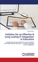 Initiative for an Effective & Long Lasting IT Integration in Education