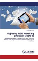 Proposing Field Matching Similarity Methods