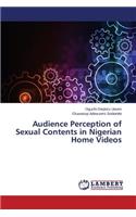 Audience Perception of Sexual Contents in Nigerian Home Videos