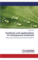 Synthesis and applications of mesoporous materials