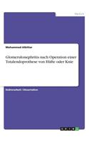 Glomerulonephritis nach Operation einer Totalendoprothese von Hüfte oder Knie