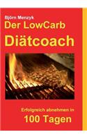 LowCarb Diätcoach: Erfolgreich abnehmen in 100 Tagen