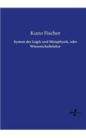 System der Logik und Metaphysik, oder Wissenschaftslehre: (German)