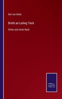 Briefe an Ludwig Tieck