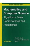 Mathematics and Computer Science: Algorithms, Trees, Combinatorics and Probabilities