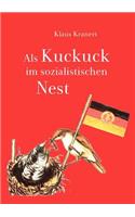 Als Kuckuck im sozialistischen Nest