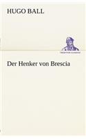 Der Henker Von Brescia: (German)