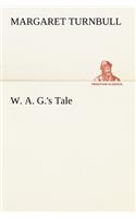 W. A. G.'s Tale