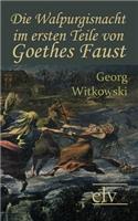 Die Walpurgisnacht im ersten Teile von Goethes Faust