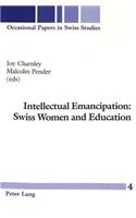 Intellectual Emancipation: Swiss Women and Education