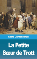 Petite Soeur de Trott