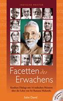 Facetten des Erwachens: Kostbare Dialoge mit 16 indischen Meistern uber die Lehre von Sri Ramana Maharshi