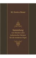 Sammlung von Stücken alter italienischer Meister für die moderne Orgel