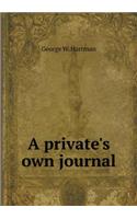 A Private's Own Journal
