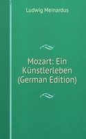Mozart: Ein Kunstlerleben (German Edition)