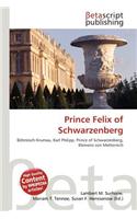 Prince Felix of Schwarzenberg: (English)
