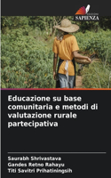 Educazione su base comunitaria e metodi di valutazione rurale partecipativa