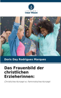 Frauenbild der christlichen Erzieherinnen
