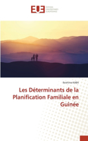 Les Déterminants de la Planification Familiale en Guinée