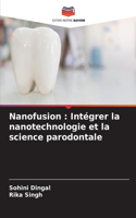 Nanofusion