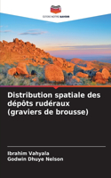 Distribution spatiale des dépôts rudéraux (graviers de brousse)