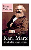 Karl Marx - Geschichte seines Lebens