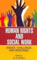 Human Rights And Social Work: Issues, Challenges And Response