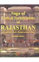 Saga of Forts and Fortificiations of Rajasthan: A Peep into Their Resplendent Glory