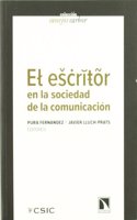 El escritor en la sociedad de la comunicacion (Anejos Arbor) (Spanish Edition)