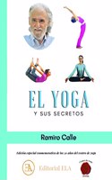EL YOGA Y SUS SECRETOS: EDICION ESPECIAL CONMEMORATIVA DE 50 ANIVERSARIO DEL CENTRO DE YOGA