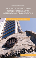 Role of International Administrative Law at International Organizations