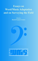 Essays on Word/Music Adaptation and on Surveying the Field