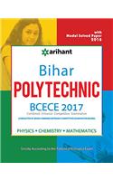 Bihar Polytechnic BCECE 2017 Combined Entrance Competitive Examination Physics, Chemistry, Mathematics